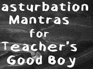 JOI Masturbation Mantras for Teacher's Good Boy  XXX Erotic Audio with Aurality