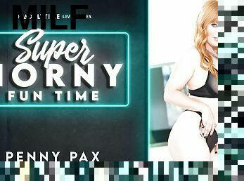 Penny Pax in Penny Pax - Super Horny Fun Time