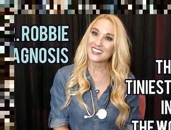 Doctor examines your small penis and diagnoses you with the tiniest penis in the world! Julia Robbie