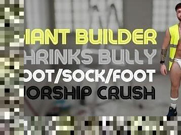 Giant builder shrinks bully boot sock foot worship crush