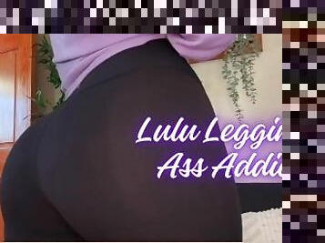 Lulu Leggings Ass Addict - Femdom Findom Goddess Worship BBW Ass Leggings Fetish Humiliation