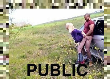 PUBLIC PASSIONATE SEX OUTDOOR BY THE ROAD WITH BIG BOOBS GORGEOUS BLONDE WOMAN PART2