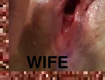 Pussy cum wife's pussy cumming hard again soaking wet
