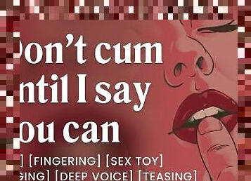 I control when you can cum [edging] [joi for women] [audio only] [asmr]