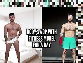 Body swap with fitness model for a day