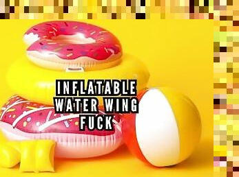 Inflatable water wing fuck