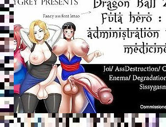 [FayGrey] [Dragon Ball Z Girls Futa Hero Anal administration of sissy medicine] (Joi AssDestruction