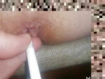 Cigarette in the anus!